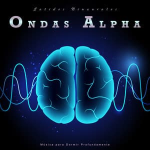 Latidos Binaurales Ondas Alfa: Música para Dormir Profundamente - Ondas Alfa Dormir