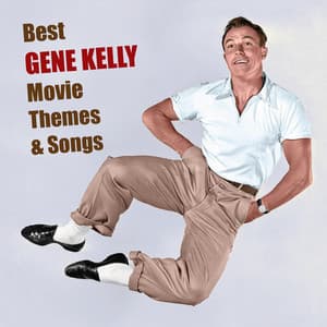 Best GENE KELLY Movie Themes & Songs - Gene Kelly