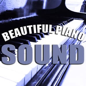 Beatiful Piano Sound - Piano Love Songs