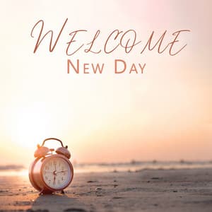 Welcome New Day: Jazz for Wake Up, Soothing Morning Ambience - Wake Up Music Paradise