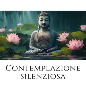 Contemplazione silenziosa:Musica per la meditazione del flauto di Buddha, Ferma i tuoi pensieri e libera la tua mente, Melodie di guarigione profonda - Musica Relax Academia