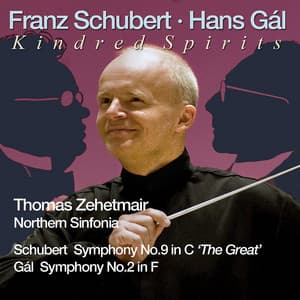 Schubert: Symphony No. 9 • Hans Gál: Symphony No. 2 - Thomas Zehetmair