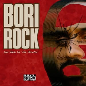 Get Rich Or Die Hootin' - BoriRock