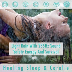 Light Rain with 285Hz sound safety, energy, and survival - Healing Sleep