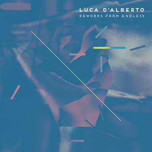 Endless Reworks - Luca D'Alberto
