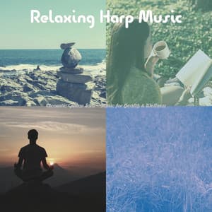 Acoustic Guitar Solo - Music for Health & Wellness - Relaxing Harp Music