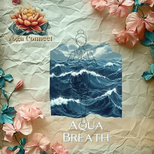 Aqua Breath - Yoga Connect+
