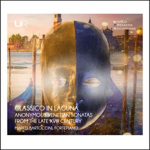 Classico in Laguna: Anonymous Sonatas from the Late XVIII Century - Anonymous