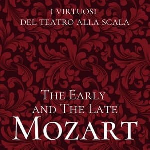 The Early and the Late Mozart - Wolfgang Amadeus Mozart