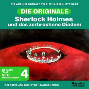 Sherlock Holmes und das zerbrochene Diadem - Sherlock Holmes - Die Originale