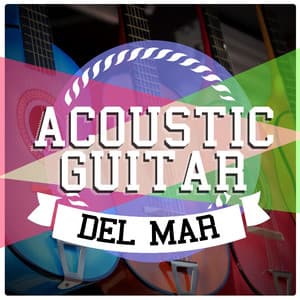 Acoustic Guitar Del Mar - Soft Guitar Music