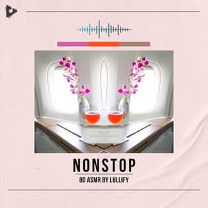 Nonstop - 8D ASMR by Lullify
