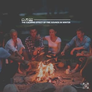 The Calming Effect of Fire Sounds in Winter - Fire Sounds Sleep