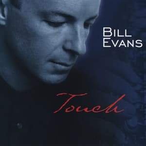 Bill Evans Touch - Bill Evans