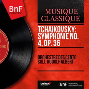 Tchaikovsky: Symphonie No. 4, Op. 36 - Pyotr Ilyich Tchaikovsky