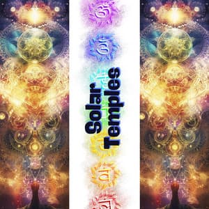 Solar Temples: Energizing the Chakra Towers - Chakra Sacred Light