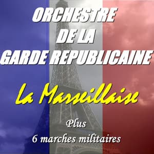 La Marseillaise - Orchestre De La Garde Republicaine