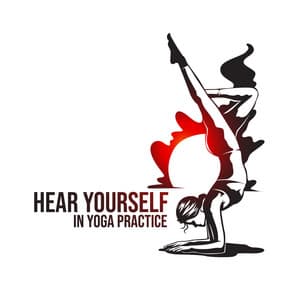 Hear Yourself in Yoga Practice: Discover Self-Esteem - Yoga Healing Sounds Unit