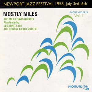 Newport Jazz Festival 1958, Vol. I: Mostly Miles - Miles Davis Quintet