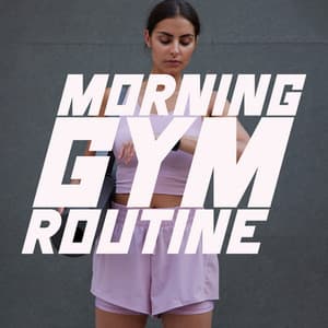 Morning Gym Routine: Energetic Dose of Music to Boost Positive Energy and Improve Productivity - The Best Of Chill Out Lounge