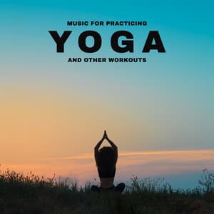 Music for Practicing Yoga and Other Workouts. Good Focus on Exercises. Pleasant Sounds - Yoga Postures Masters