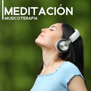 Meditación Musicoterapia - Meditación Música Ambiente