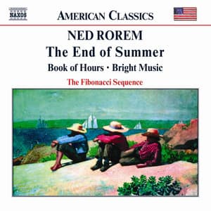 Rorem: End of Summer / Book of Hours / Bright Music - Ned Rorem