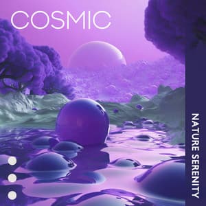 Cosmic Nature Serenity – Harmonic Soundscape, Daydreaming, Transcendence Tunes, Deep Relaxation - Experimental New Age