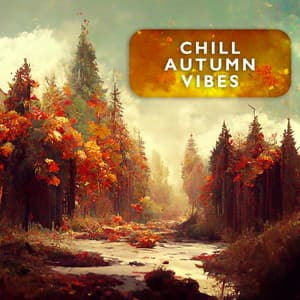 Chill Autumn Vibes II - Chill Autumn Vibes