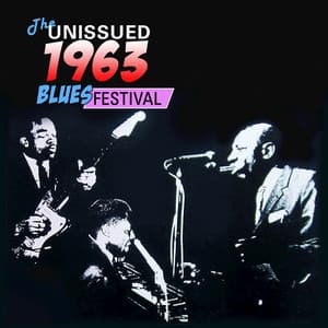 The Unissued 1963 Blues Festival - Sonny Boy Williamson II