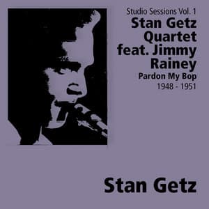 Pardon Me Bop - Stan Getz Quintet