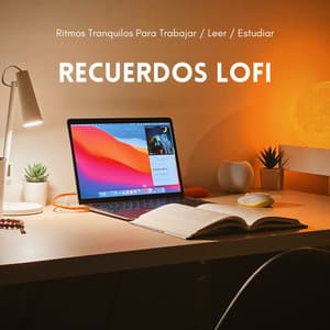 Recuerdos Lofi: Ritmos Tranquilos Para Trabajar / Leer / Estudiar - Ritmos de estudio Chill Hop Lofi