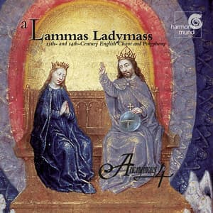 A Lammas Ladymass - 13th and 14th Century English Chant and Polyphony - Anonymous