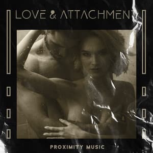 Love & Attachment - Proximity Music, Candle Light Dinner, Romantic Evening, Kissing - Sexual Piano Jazz Collection