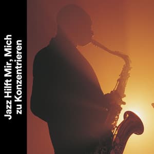 Jazz Hilft Mir, Mich zu Konzentrieren - Frühstück Jazz