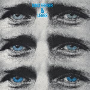 Nino Ferrer And Leggs - Nino Ferrer