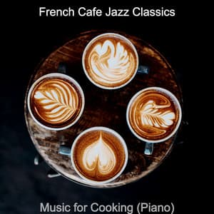 Music for Cooking - French Cafe Jazz Classics