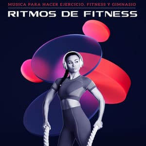 Ritmos de Fitness - Musica Para Hacer Ejercicio, Fitness y Gimnasio