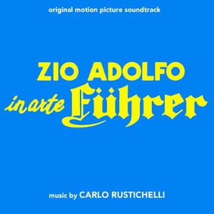 Zio Adolfo in arte Führer - Carlo Rustichelli