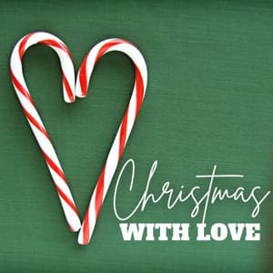 ! Christmas with Love ! - Christmas 2020 Hits