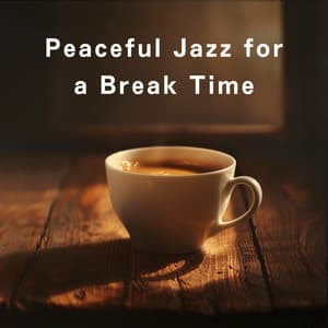 Peaceful Jazz for a Break Time - Relaxing Piano Crew