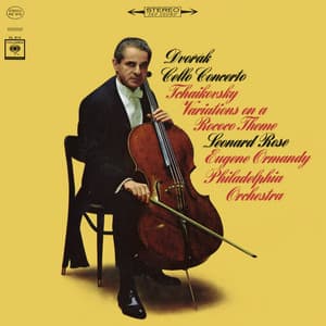 Dvorak: Concerto for Cello and Orchestra - Tchaikovsky: Variations on a Rococo Theme - Eugene Ormandy
