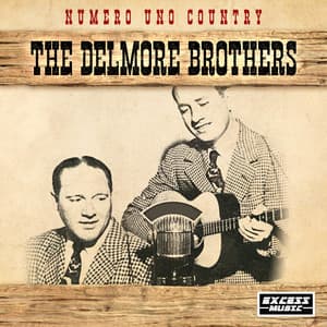 Numero Uno Country - The Delmore Brothers