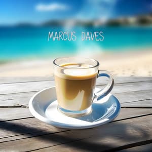 Coffee’s Still Warm Somehow - Marcus Daves