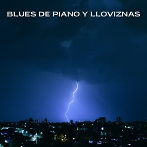 Blues De Piano Y Lloviznas - Sonido de lluvia
