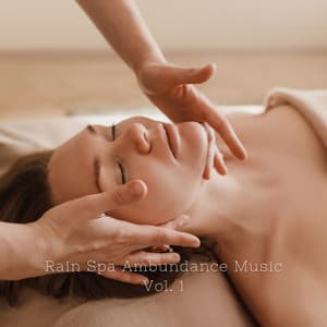 Rain Spa Ambundance Music Vol. 1 - Relaxing Spa Music