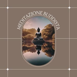 Meditazione buddista: melodie tranquille per la pace interiore - Olistica