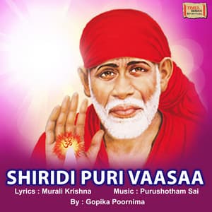 Shiridi Puri Vaasaa - Gopika Poornima
