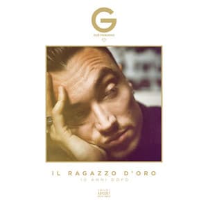Il Ragazzo D'Oro - 10 Anni Dopo - Guè