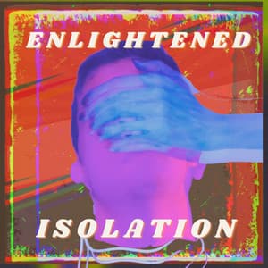 Enlightened Isolation - Therapeutic Music Zone